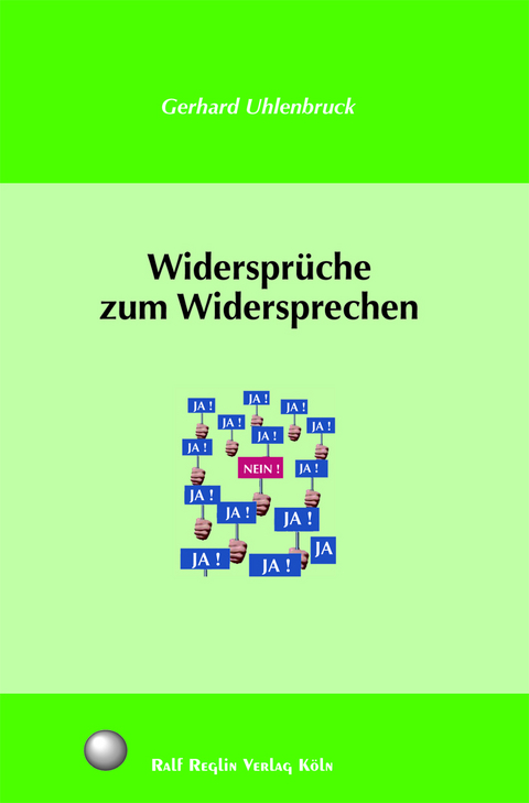Widerspr&uuml;che zum Widersprechen - Gerhard Uhlenbruck