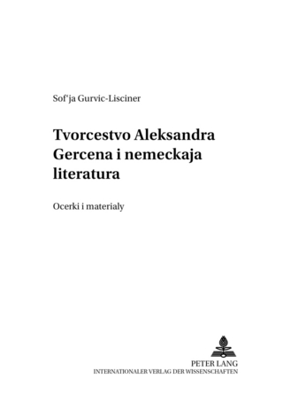 Tvorčestvo Aleksandra Gercena i nemeckaja literatura- Alexander Herzens Werke und die deutsche Literatur