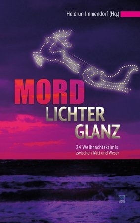 Mordlichterglanz - Uli Aechtner, Brigitte Karin Becker, Ulrike Blatter, Kerstin Brichzin, Teresa B&ouml;ger, Monika Deutsch, Ella D&auml;lken, Gitta Edelmann, Antje Fries, Corinna Gerhards, Sonja H&ouml;stermann, Heidrun Immendorf, Christian Jaschinski, Tania Jerzembeck, Susanne Knepper, Sabine Koeppe, Walter Landin, Laura M&uuml;ller-Hennig, Sarah Geraldine Nisi, Ricarda oertel, Claudia Platz, Regina Schleheck, Thorsten Wei&szlig;, C&eacute;cile Ziemons