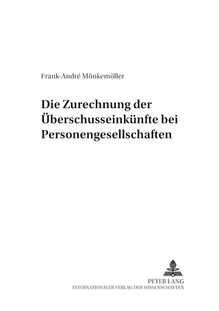 Die Zurechnung der Überschusseinkünfte bei Personengesellschaften