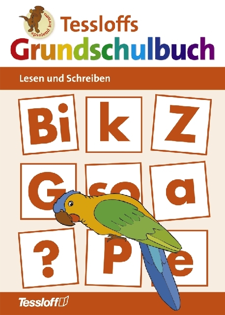 Tessloffs Grundschulbuch. Lesen und Schreiben