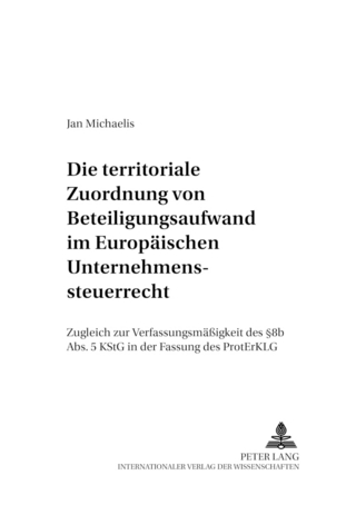 Die territoriale Zuordnung von Beteiligungsaufwand im Europäischen Unternehmenssteuerrecht