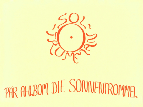 Die Sonnentrommel - P&auml;r Ahlbom