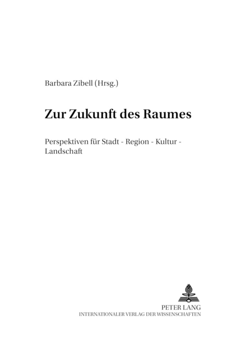 Zur Zukunft des Raumes - 