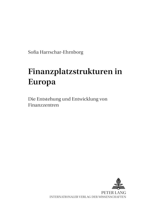 Finanzplatzstrukturen in Europa - Sofia Harrschar-Ehrnborg