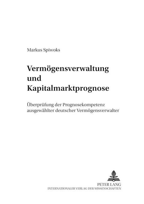 Verm&ouml;gensverwaltung und Kapitalmarktprognose - Markus Spiwoks
