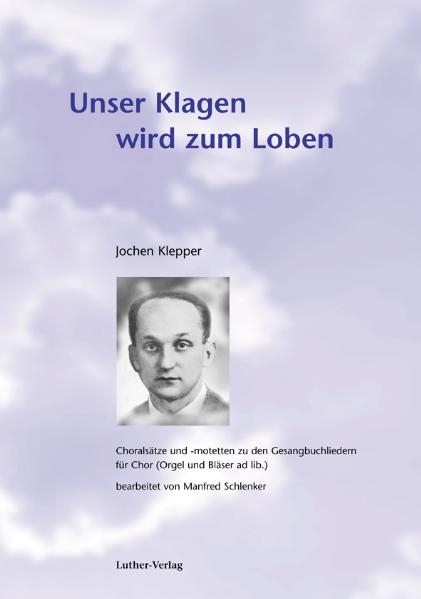Unser Klagen wird zum Loben