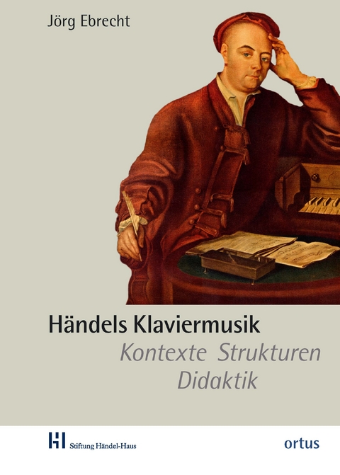 H&auml;ndels Klaviermusik - J&ouml;rg Ebrecht