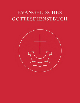 Evangelisches Gottesdienstbuch