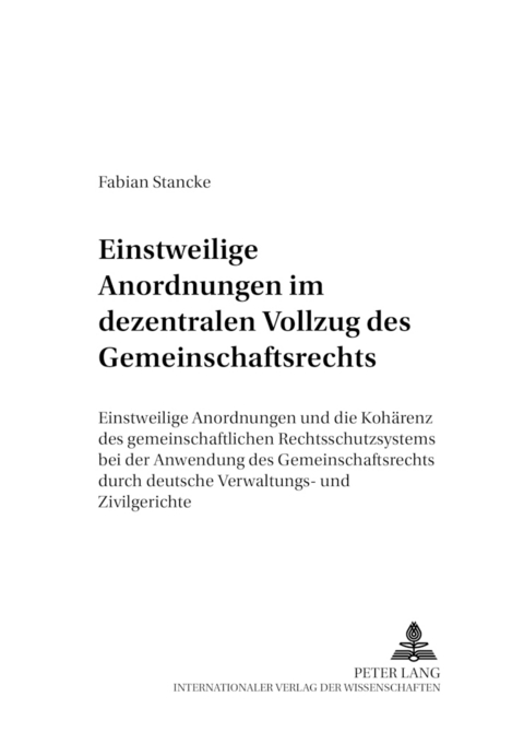 Einstweilige Anordnungen im dezentralen Vollzug des Gemeinschaftsrechts - Fabian Stancke