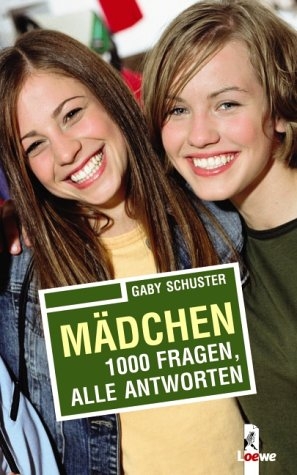 M&auml;dchen - 1000 Fragen, alle Antworten - Gaby Schuster