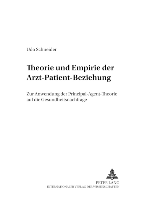 Theorie und Empirie der Arzt-Patient-Beziehung - Udo Schneider