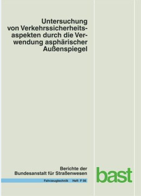 Untersuchung von Verkehrssicherheitsaspekten durch die Verwendung asph&auml;rischer Aussenspiegel - P Bach, G R&uuml;ter, N Carstengerdes