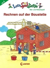 Rechnen auf der Baustelle - Angelika Penner