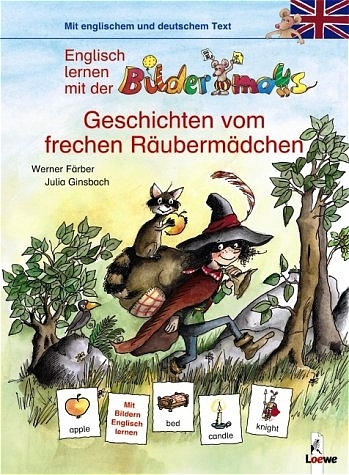 Englisch lernen mit der Bildermaus - Geschichten vom frechen R&auml;uberm&auml;dchen - Werner F&auml;rber