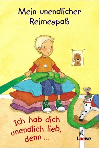 Ich hab dich unendlich lieb, denn...