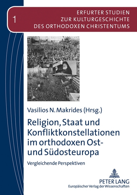 Religion, Staat und Konfliktkonstellationen im orthodoxen Ost- und S&uuml;dosteuropa - 