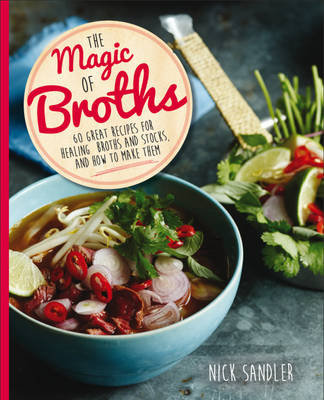 The Magic of Broths - Nick Sandler