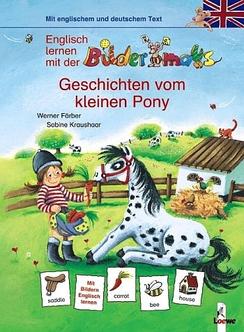 Englisch lernen mit der Bildermaus - Geschichten vom kleinen Pony - Werner F&auml;rber