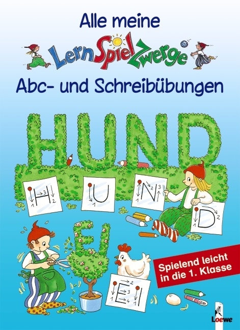 Alle meine LernSpielZwerge Abc- und Schreib&uuml;bungen - Birgitt Carstens, Ulrike D&uuml;ring, Sabine Kalwitzki, Simone Wirtz