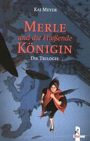 Merle und die Fließende Königin