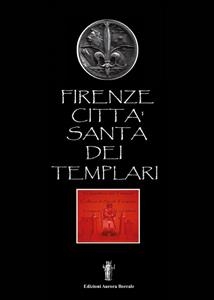 Firenze città santa dei Templari