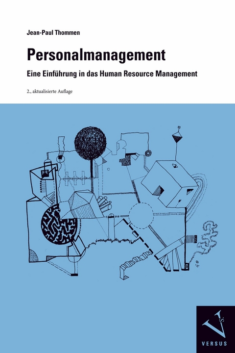 Personalmanagement. Eine Einführung in das Human Resource Management - Jean-Paul Thommen