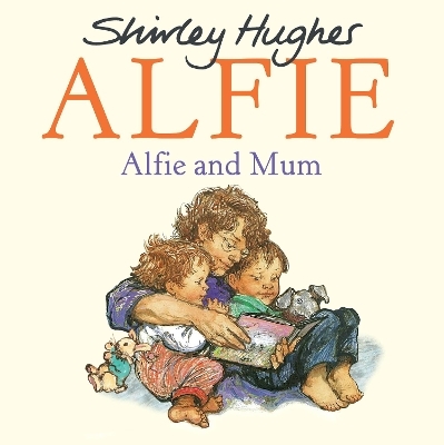 Alfie and Mum - Shirley Hughes