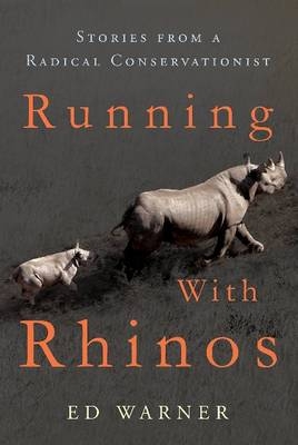 Running with Rhinos - Ed Warner