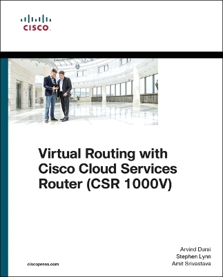 Virtual Routing in the Cloud - Arvind Durai, Stephen Lynn, Amit Srivastava