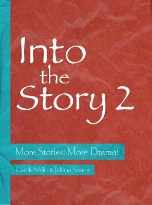 Into the Story 2 - Carole Miller, Juliana Saxton