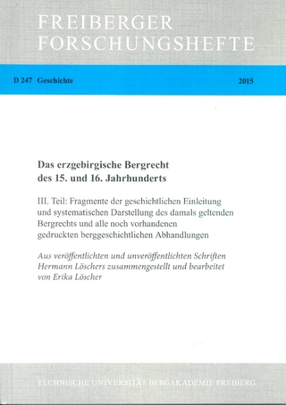 Das Erzgebirgische Bergrecht des 15. und 16. Jahrhunderts