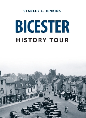 Bicester History Tour - Stanley C. Jenkins