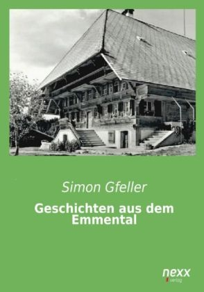Geschichten aus dem Emmental - Simon Gfeller