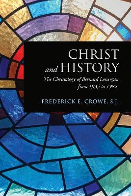 Christ and History - S.J. Crowe  Frederick