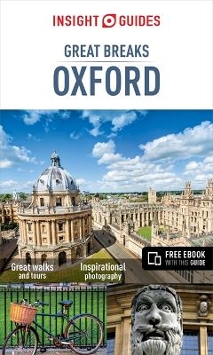 Insight Guides Great Breaks Oxford (Travel Guide with Free eBook) -  Insight Guides