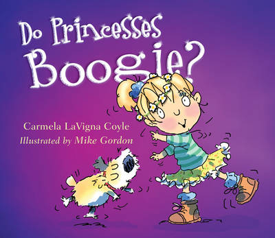 Do Princesses Boogie? - Carmela LaVigna Coyle