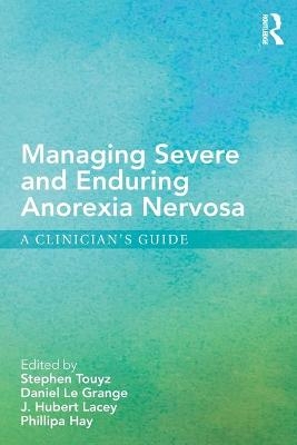 Managing Severe and Enduring Anorexia Nervosa