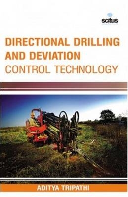 Directional Drilling & Deviation Control Technology - Aditya Tripathi