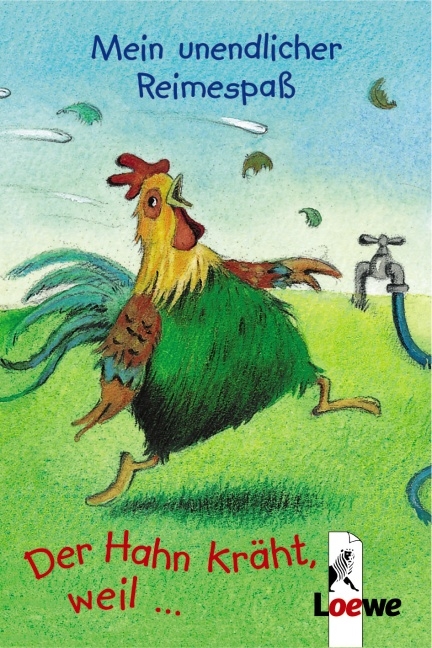 Der Hahn kr&auml;ht, weil... - Meike Haas