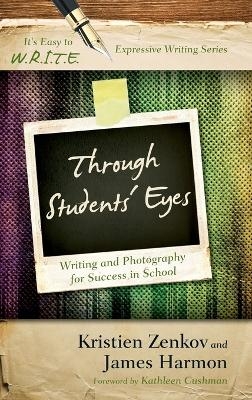 Through Students' Eyes - Kristien Zenkov, James Harmon