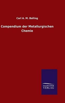 Compendium der Metallurgischen Chemie