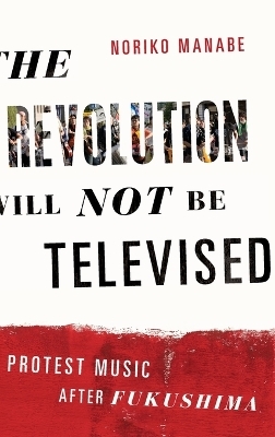 The Revolution Will Not Be Televised - Noriko Manabe