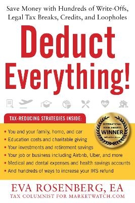 Deduct Everything! - Eva Rosenberg
