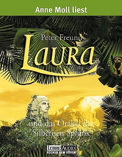 Laura und das Orakel der Silbernen Sphinx - Peter Freund