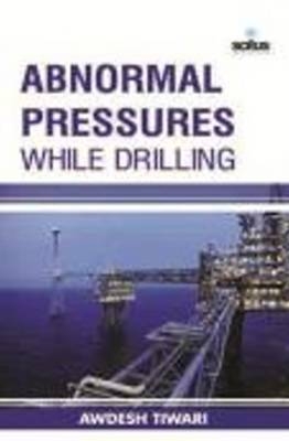 Abnormal Pressures While Drilling - Awdesh Tiwari