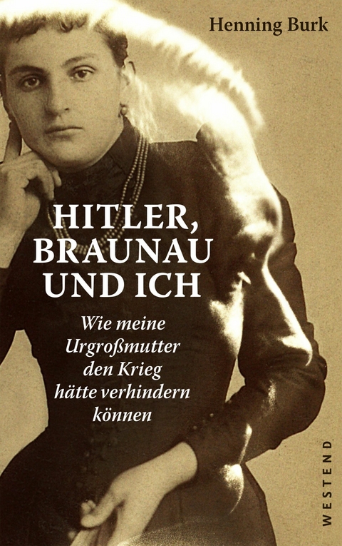 Hitler, Braunau und ich - Henning Burk