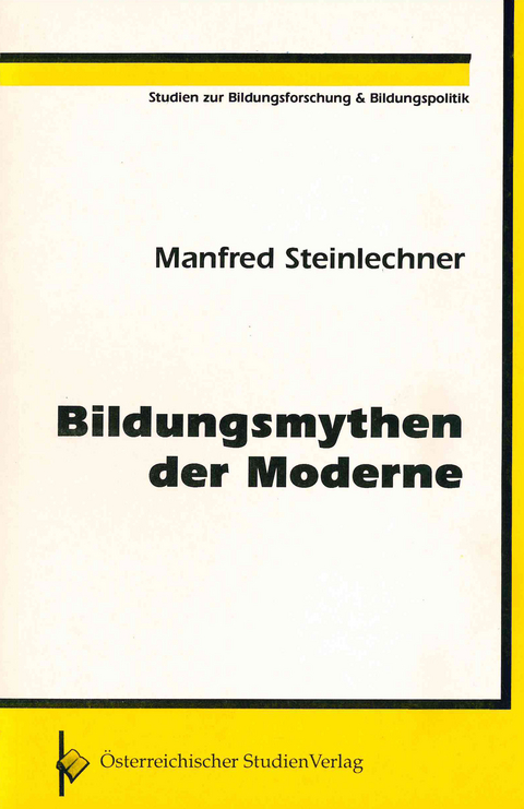 Bildungsmythen der Moderne - Manfred Steinlechner