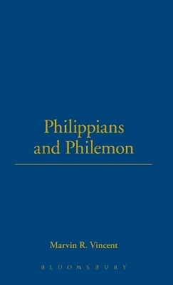 Philippians and Philemon - Marvin R. Vincent
