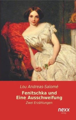 Fenitschka und Eine Ausschweifung - Lou Andreas-Salom&eacute;
